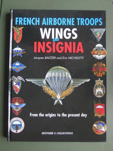 French Airborne Troops Wings & Insignia by Jacques Baltzer and Eric Micheletti