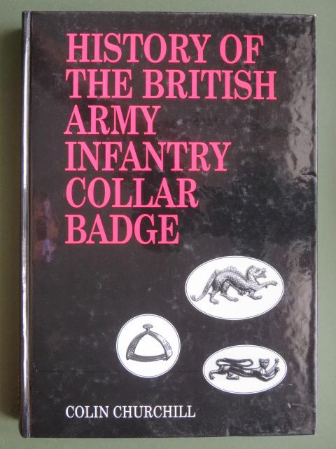 History of the British Army Infantry Collar Badge by Colin Churchill
