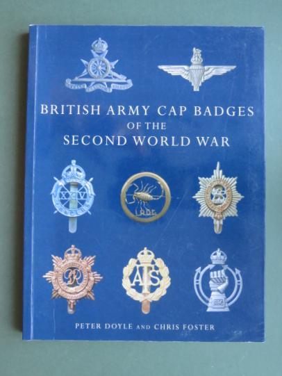 British Army Cap Badges of the Second World War by Peter Doyle & Chris Foster