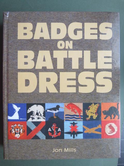 Badges on Battle Dress Volume 1 by Jon Mills